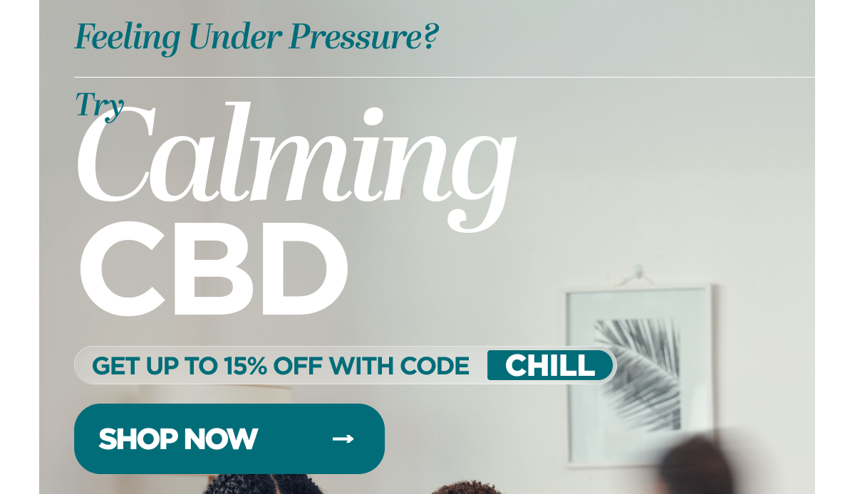 Feeling Under Pressure? Try Calming CBD