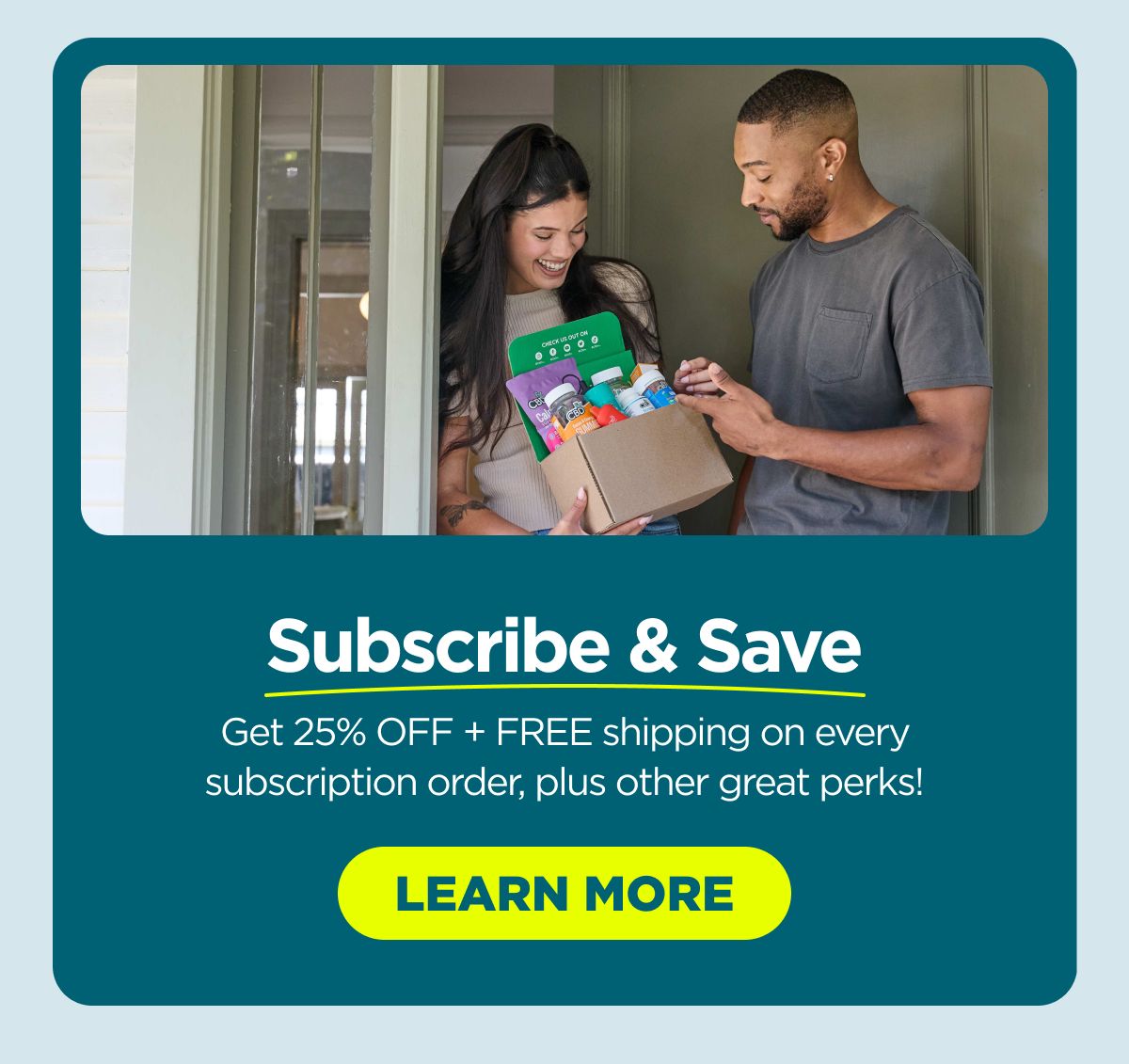 Subscribe & Save Save 25% +Free Shipping Every Time!