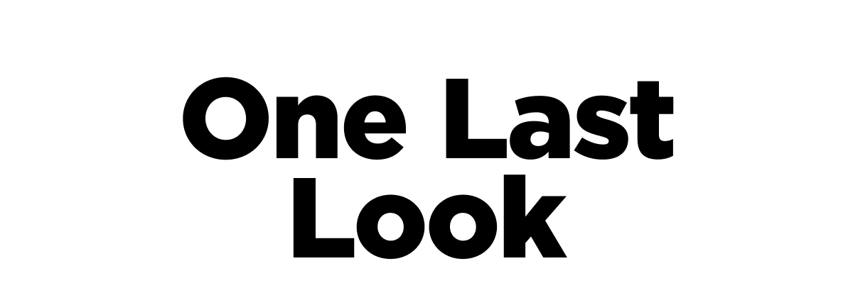 One Last Look