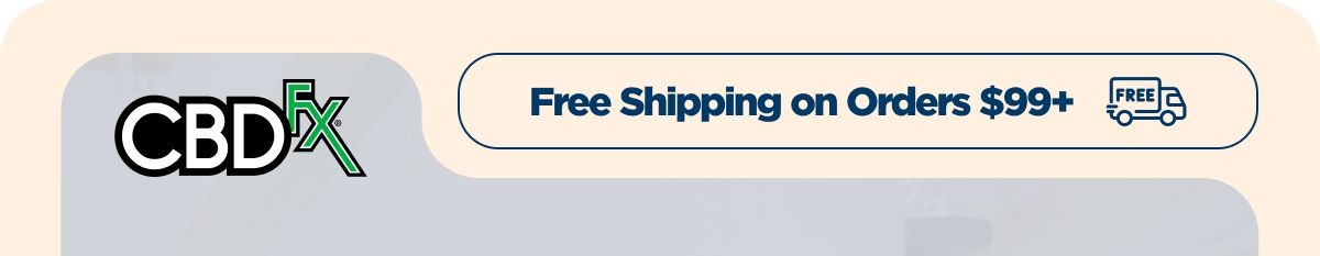 CBDfx - Free Shipping on Orders $99+