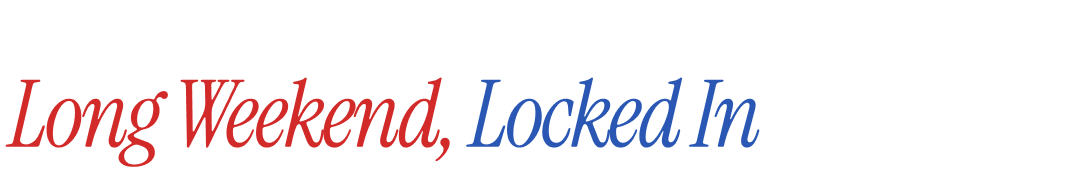 Long Weekend, Locked In