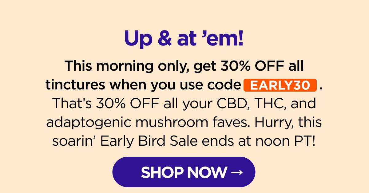 Santa-stic Savings! We're kicking off our 12 Days of Xmas Deals in style. For the next two days, get 25% OFF sitewide when you use code SANTA. That's 25% OFF all your CBD, THC & mushroom faves. Make sure to check back every day for new holiday deals! [SHOP NOW]