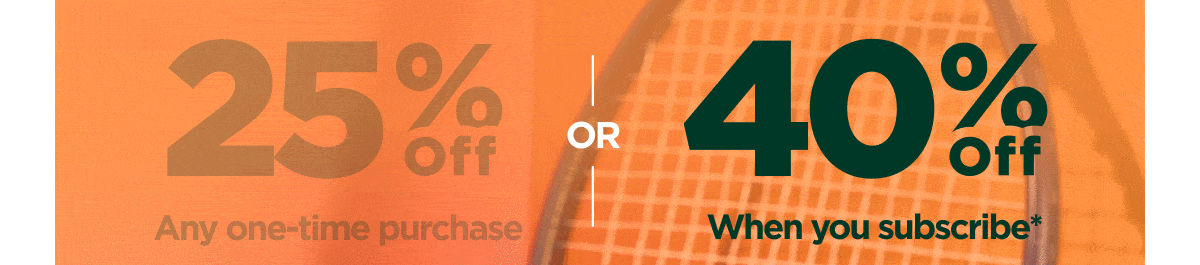 Get 25% OFF Any one-time purchase or Get 40% OFF When you subscribe* Use code CALM25