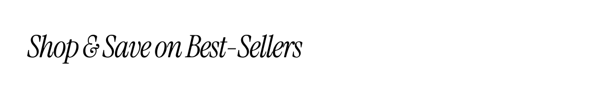 Show & Save on Best-Sellers