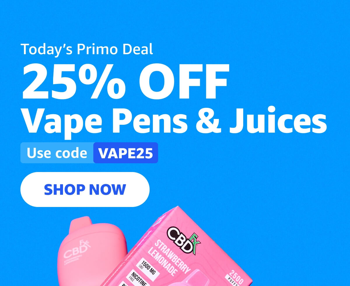 Today’s Primo Deal: 25% OFF Vape Pens & Juices. Use code VAPE25
