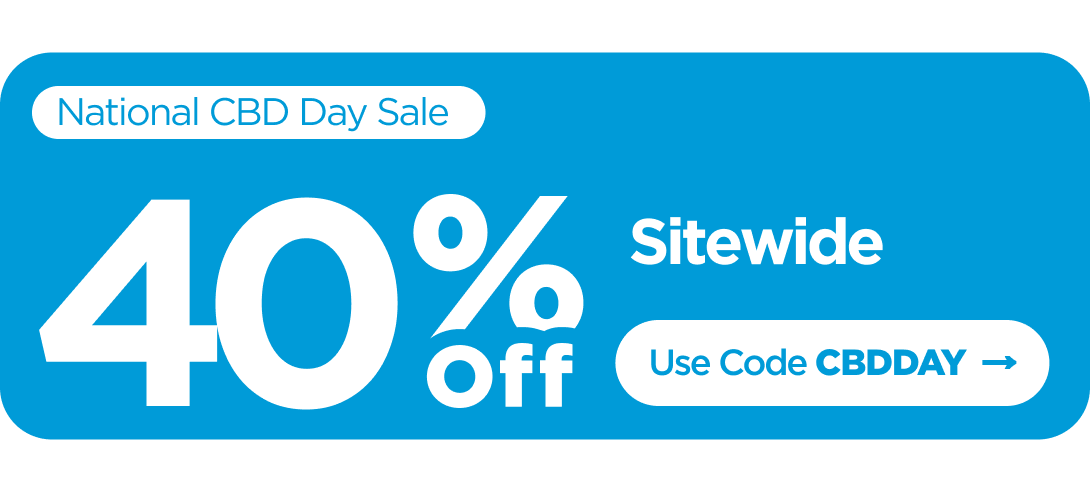 National CBD Day Sale 40% OFF Use code CBDDAY