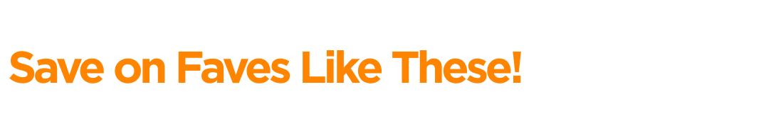 Save on These Focus Faves!