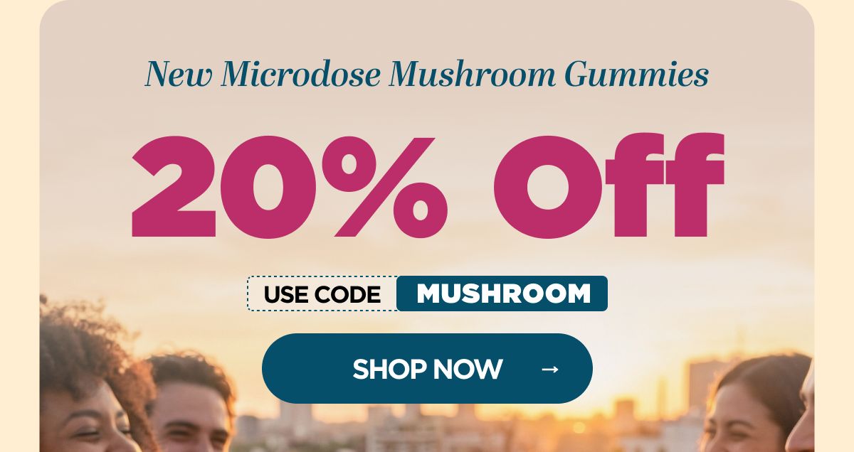 New Microdose Mushroom Gummies 20% OFF Use code MUSHROOM