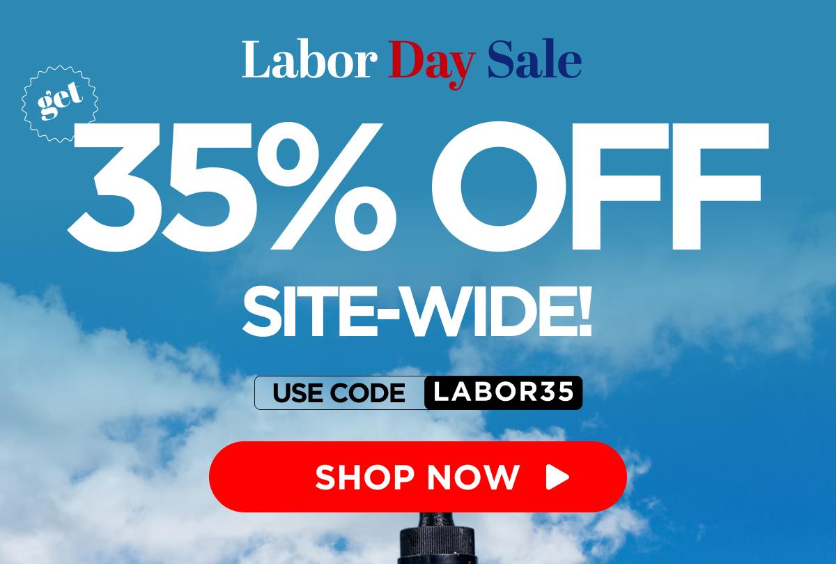 Labor Day Sale Get 35% Off Site-Wide! Use code LABOR35 [SHOP NOW]