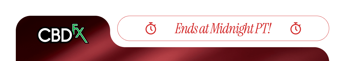 CBDfx - Ends at Midnight PT!