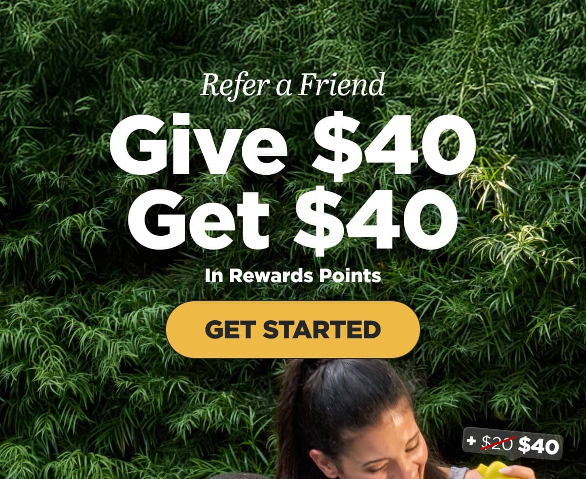 Refer a Friend. Give $40/Get $40 In Rewards Points