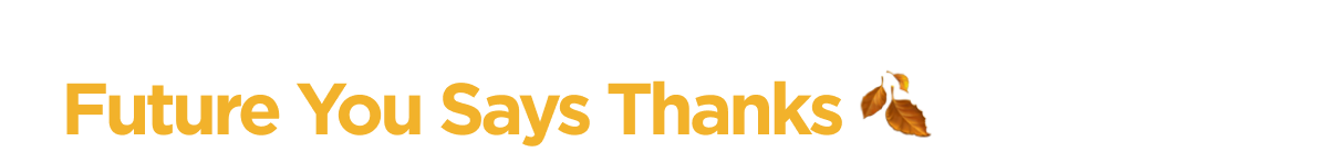 Future You Says Thanks