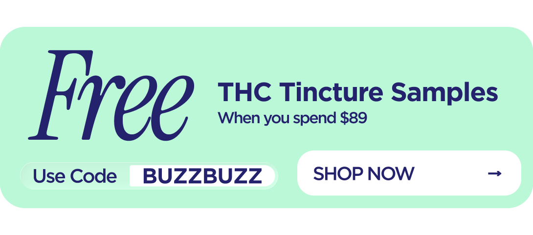 Get THC Tincture Samples FREE When you spend $89 Use code BUZZBUZZ