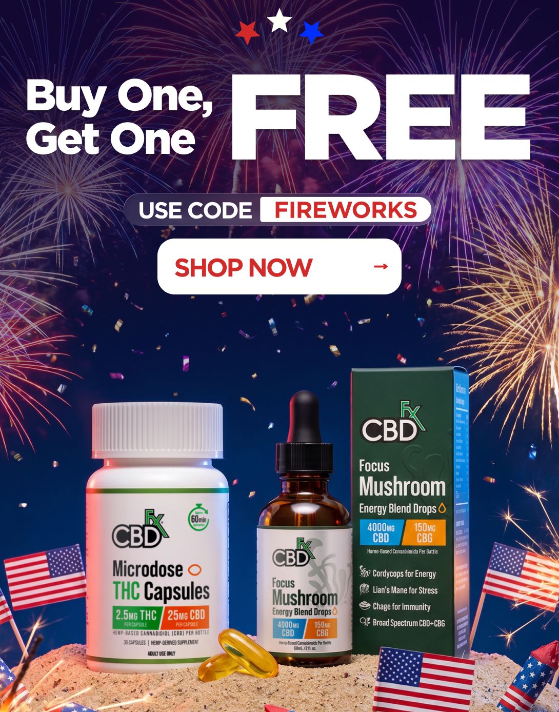 Buy One, Get One FREE Use code FIREWORKS