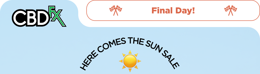 CBDfx -  Final Day!  Here Comes the Sun Sale
