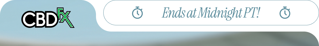 CBDfx - Ends at Midnight PT!
