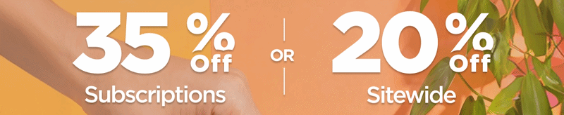 Early Bird Sale Get 20% OFF Sitewide or Get 35% OFF Subscriptions Use code EARLY