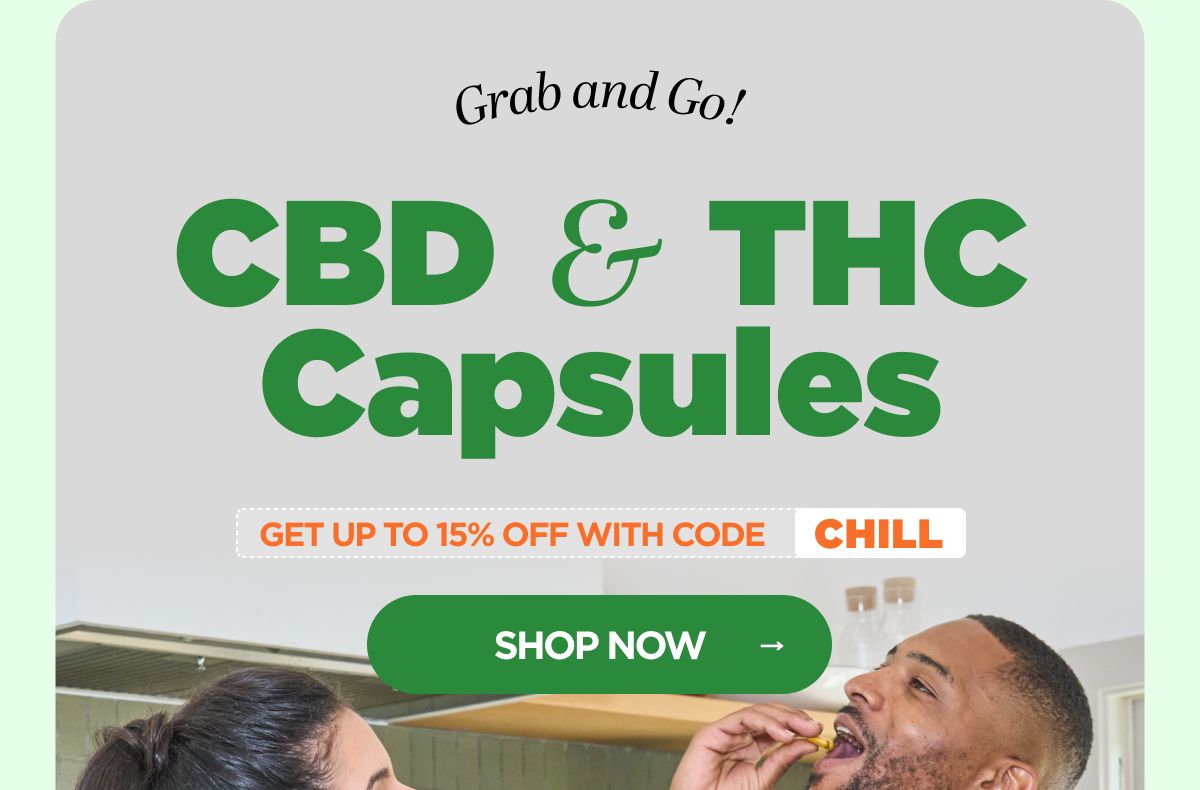 Grab and Go! CBD & THC Capsules. Get up to 15% OFF with code CHILL