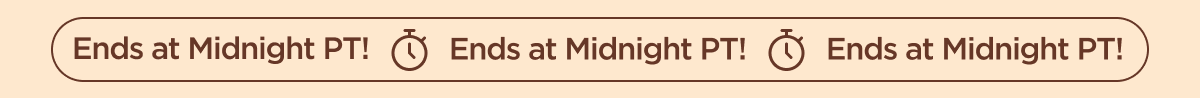 Ends at Midnight PT!
