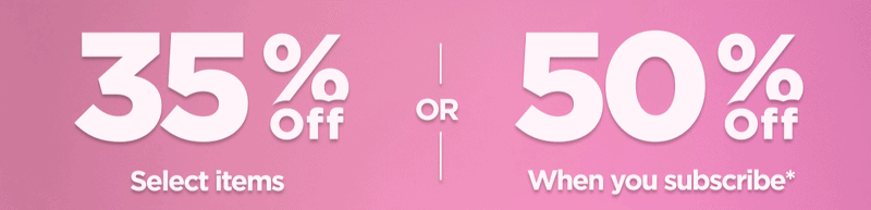 Mother’s Day Sale Get 35% OFF Select items or Get 50% OFF When you subscribe* Use code FORMOM