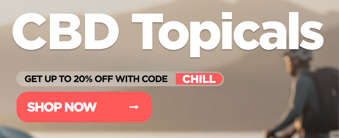 Embrace the Outdoors With CBD Topicals Get up to 20% OFF with code CHILL