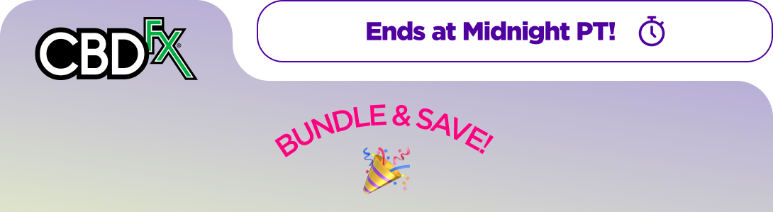 CBDfx - Ends at Midnight!  Bundle & Save! 20% OFF 2 Items or 30% OFF 3+ Items