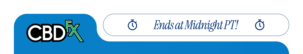 CBDfx - Ends at Midnight PT!
