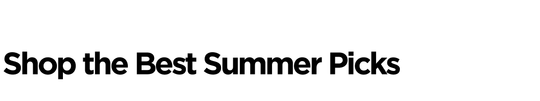 Shop The Best Summer Picks