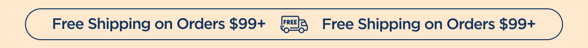 Free Shipping on Orders $99+!