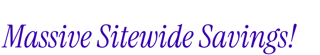 Massive Sitewide Savings!