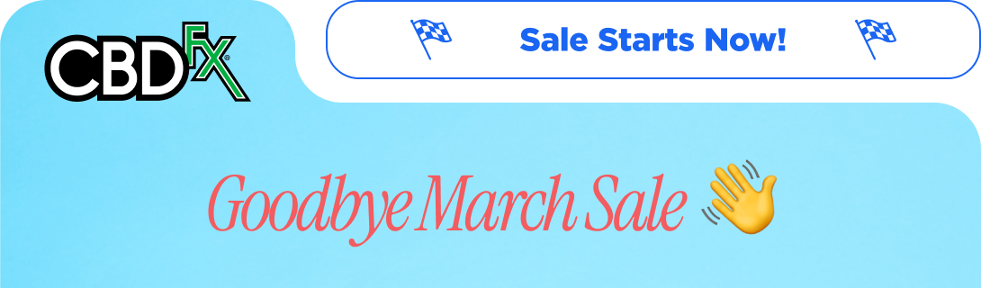 CBDfx - Starts Now!  Goodbye March Sale