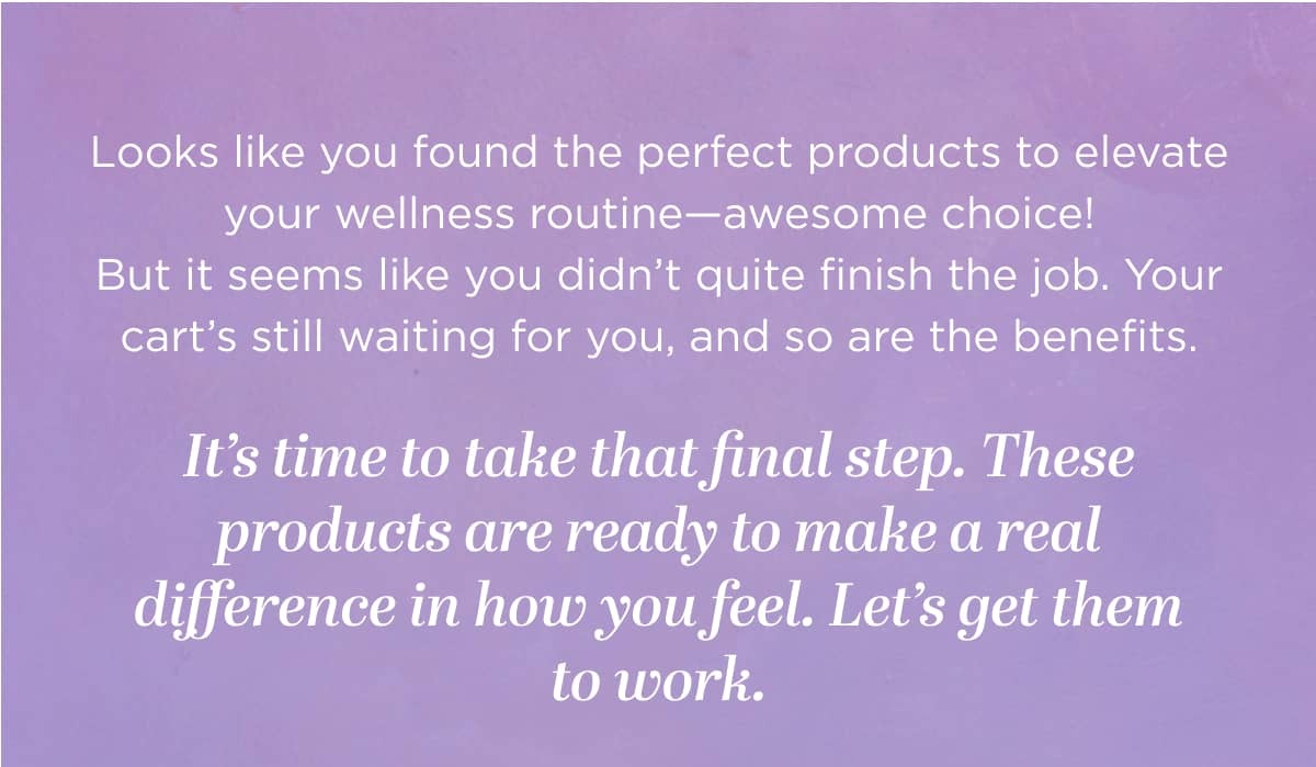 Looks like you found the perfect products...