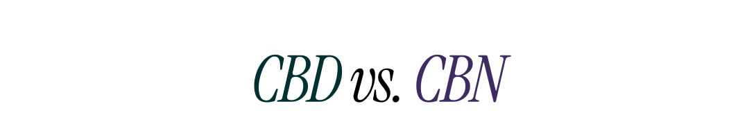 CBD vs. CBN