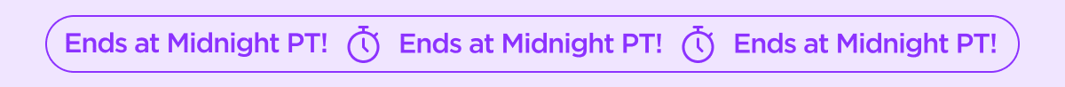 Ends at Midnight PT!