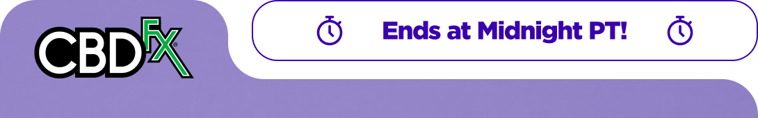 CBDfx - Ends at Midnight PT!