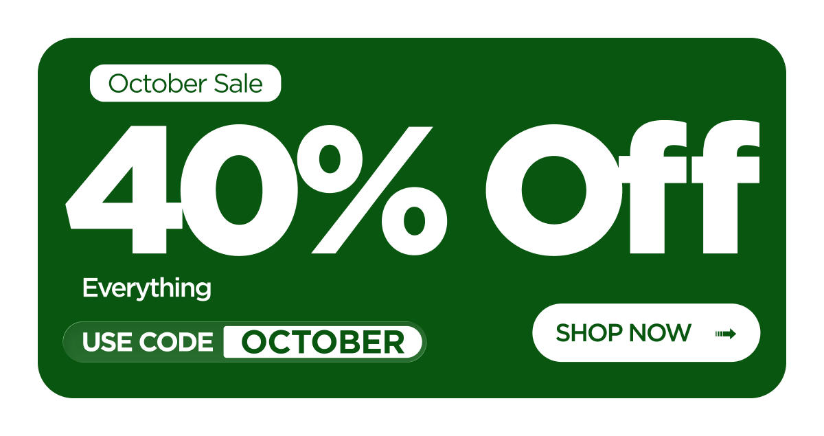 October Sale | 40% Off Everything