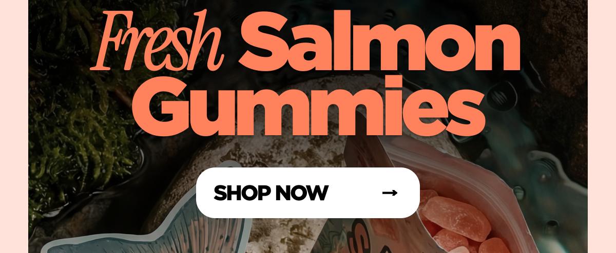 All-New, Bear-Approved Fresh Salmon Gummies