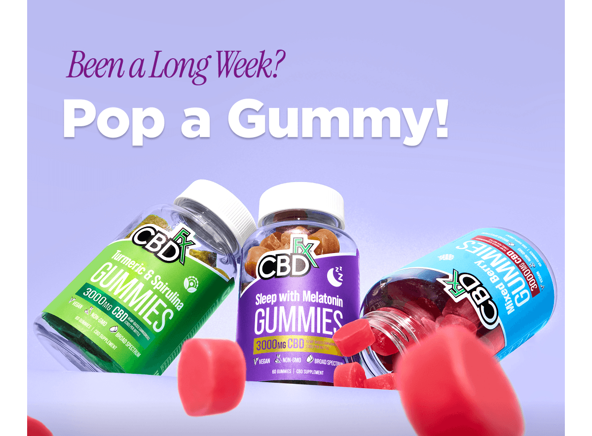 Been a Long Week? | Pop a Gummy!