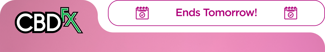 CBDfx - Ends Tomorrow!