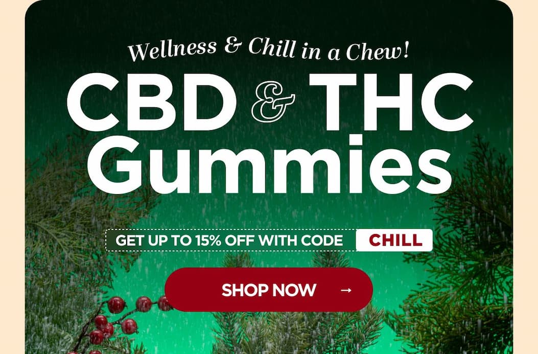 Wellness & Chill in a Chew! CBD & THC Gummies. Get up to 15% OFF with code CHILL