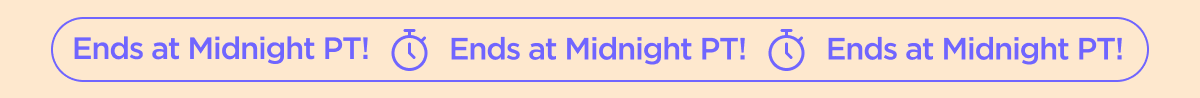 Ends at Midnight PT!