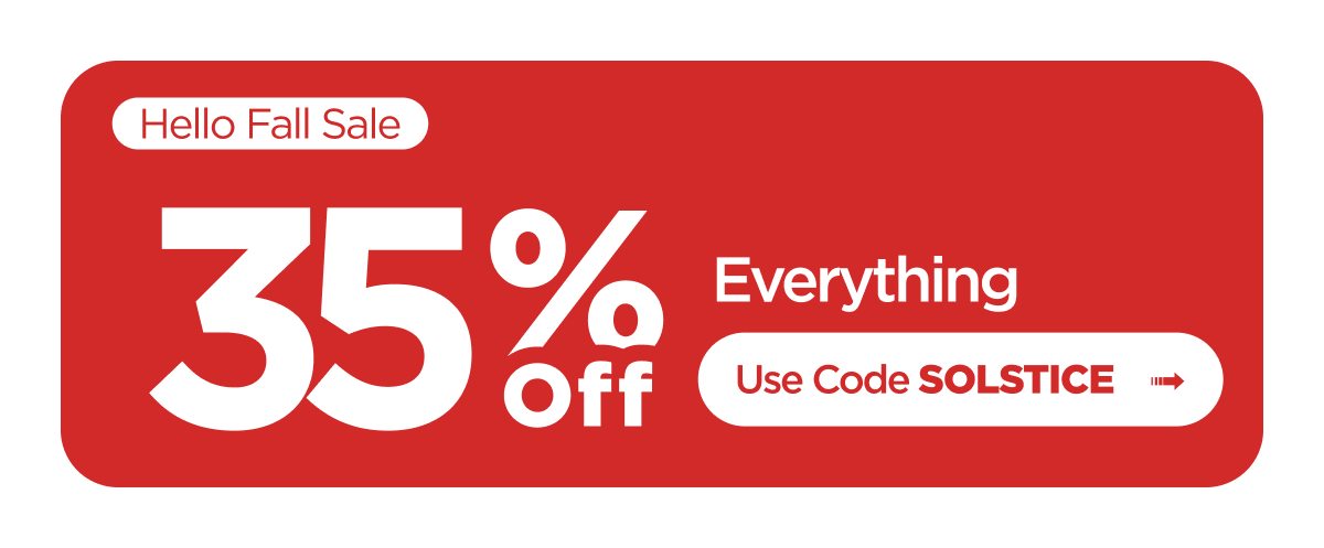 Hello Fall Sale | 35% off everything