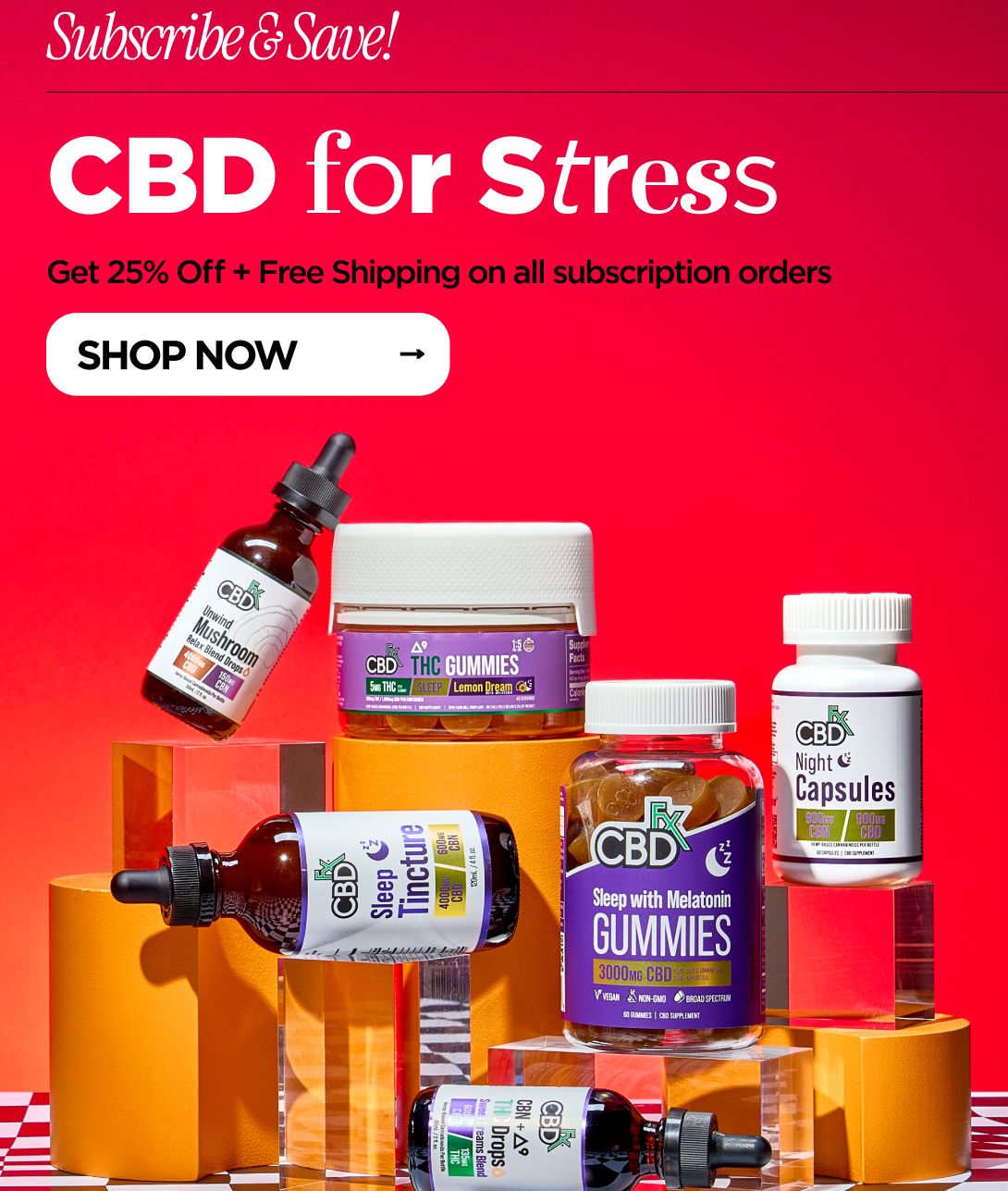 Subscribe & Save! CBD for Stress Get 25% Off + Free Shipping on all subscription orders