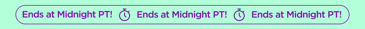 Ends at Midnight PT!