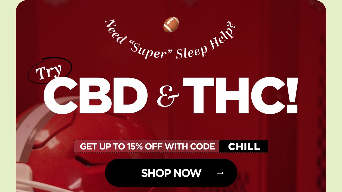 Need “Super” Sleep Help? Try CBD & THC!