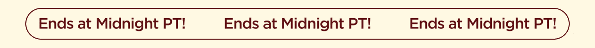 Ends at Midnight PT!