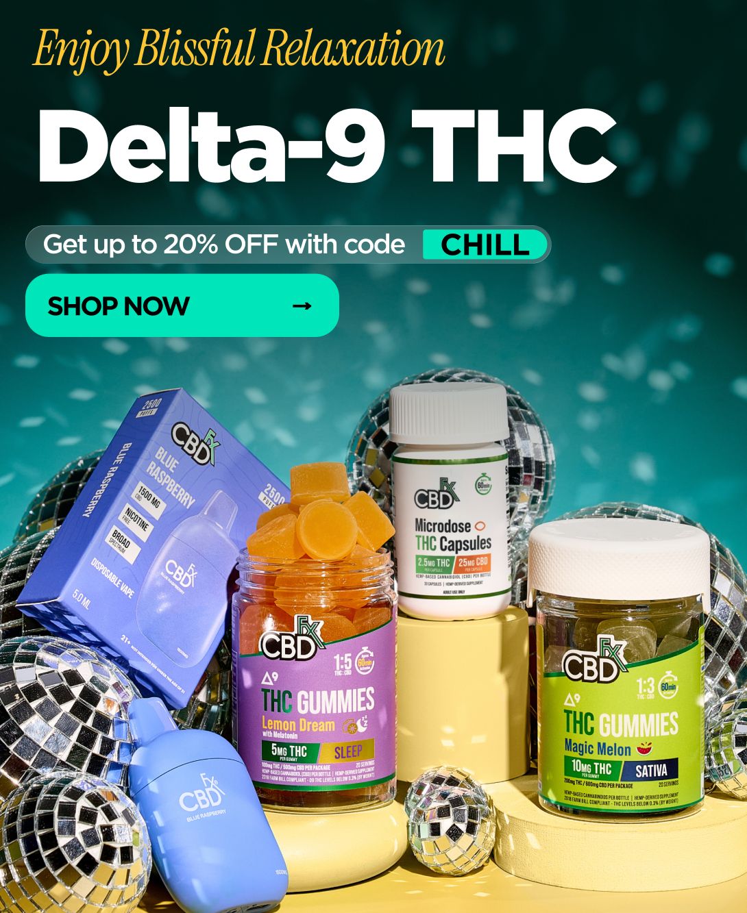 Enjoy Blissful Relaxation Delta-9 THC Get up to 20% OFF with code CHILL SHOP NOW