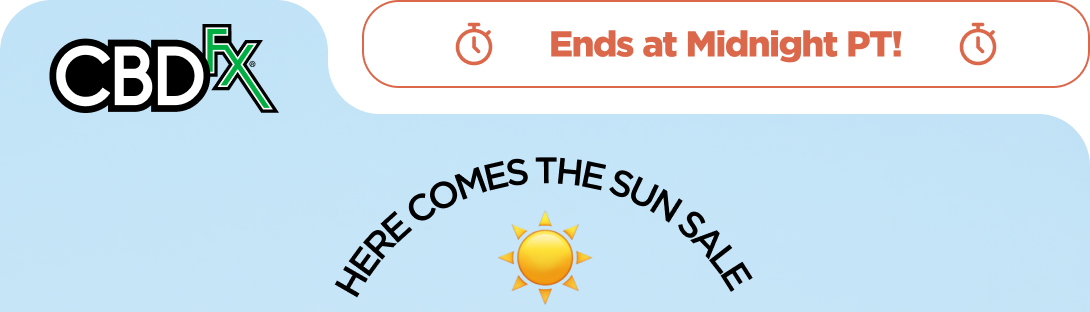 CBDfx -  Ends at Midnight PT!  Here Comes the Sun Sale
