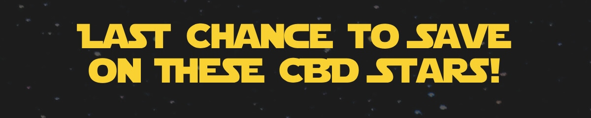 Last Chance to Save on These CBD Stars!