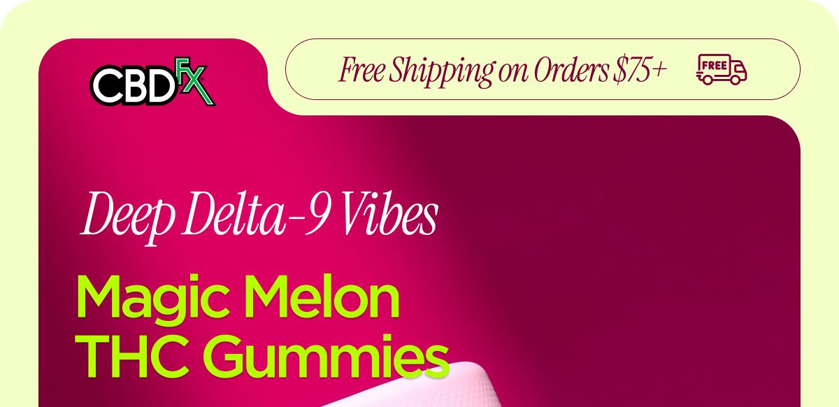 Deep Delta-9 Vibes. Magic Melon THC Gummies. Get up to 20% OFF with code CHILL
